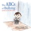 The ABCs Of Bullying And What God Wants Me To Know