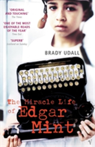 The Miracle Life Of Edgar Mint
