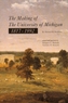 The Making of the University of Michigan, 1817-1992