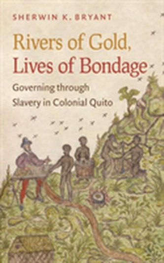 Rivers of Gold, Lives of Bondage