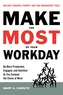 Make the Most of Your Workday