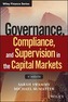 Governance, Compliance and Supervision in the Capital Markets
