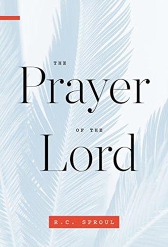 PRAYER OF THE LORD THE