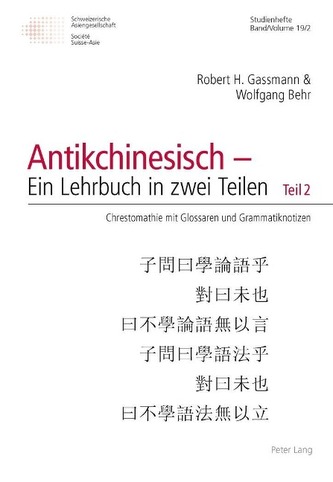 Antikchinesisch - Ein Lehrbuch in Zwei Teilen