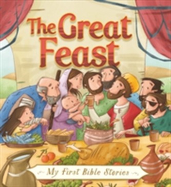 My First Bible Stories (Stories Jesus Told): The Great Feast