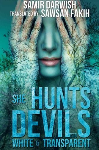 She Hunts Devils & White and Transparent