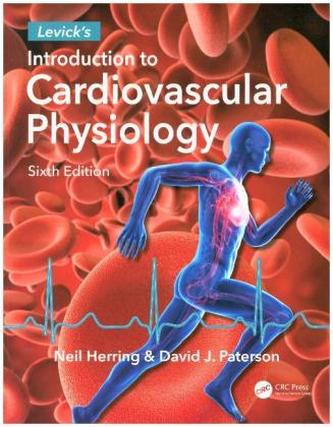 Levick's Introduction to Cardiovascular Physiology, Sixth Edition