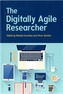 The Digitally-Agile Researcher