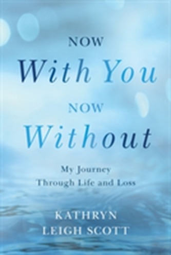Now With You, Now Without
