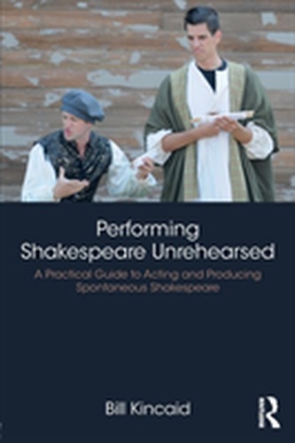 Performing Shakespeare Unrehearsed