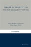 Issues of Identity in Indian English Fiction