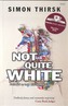 Not Quite White