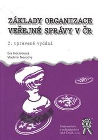 Základy organizace veřejné správy v České republice Základy organizace veřejné správy v České republice