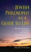 Jewish Philosophy as a Guide to Life