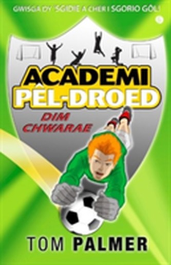 Cyfres Academi Pel-Droed: Dim Chwarae