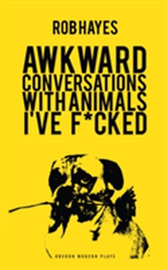Awkward Conversations with Animals I've F*cked