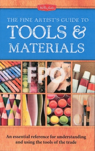 The Fine Artist's Guide to Tools & Materials