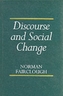 Discourse and Social Change