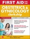 FIRST AID OBSTETRICS GYNECOLOGY CLERKSHI