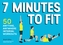 7 Minutes to Fit