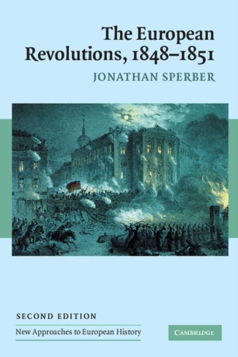 The European Revolutions, 1848-1851