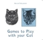 Cleo and Twirly Present ... Games To Play With Your Cat