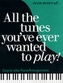 Even More of All the Tunes You've Ever Wanted to Play