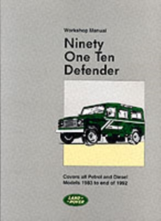 Land Rover 90 and 110 (Plus Defender Supplements) Workshop Manual