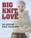 Big. Knit. Love.