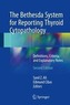 The Bethesda System for Reporting Thyroid Cytopathology