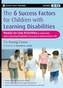 The Six Success Factors for Children with Learning Disabilities