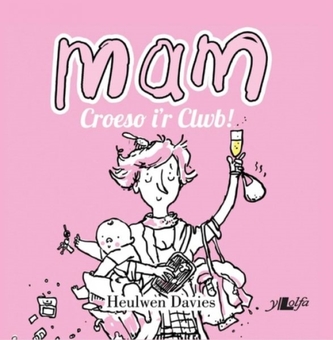 Mam - Croeso i'r Clwb!
