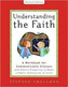 Understanding the Faith New ESV Edition