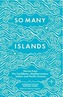 So Many Islands