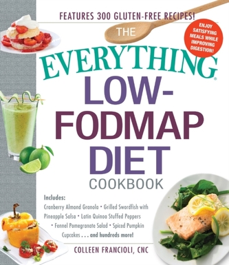 The Everything Low-FODMAP Diet Cookbook