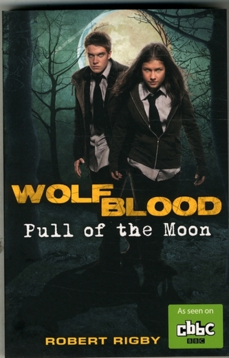 Wolfblood: Pull of the Moon