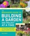 Beginners Guide to Building a Garden: One Project at a Time