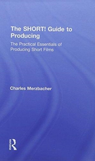 The SHORT! Guide to Producing