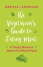 The Vegetarian's Guide to Eating Meat