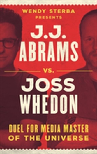 J.J. Abrams vs. Joss Whedon
