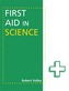 First Aid in Science