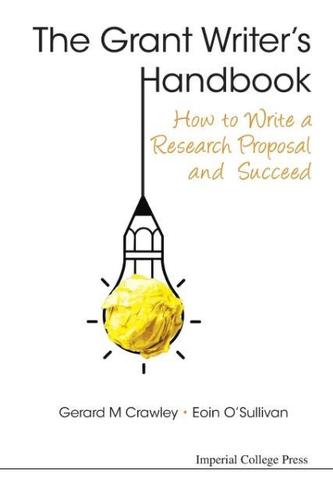 Grant Writer's Handbook, The: How To Write A Research Proposal And Succeed