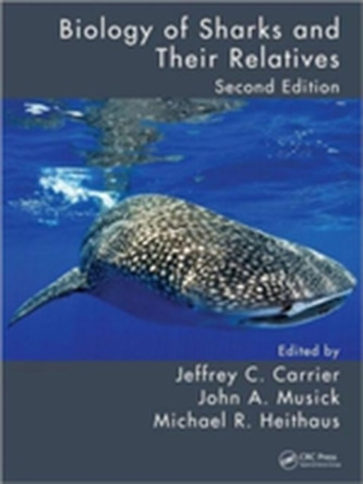 Biology of Sharks and Their Relatives, Second Edition
