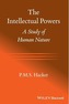 The Intellectual Powers - a Study of Human Nature