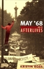 May '68 and Its Afterlives