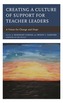 Creating a Culture of Support for Teacher Leaders