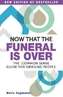 Now That the Funeral is Over