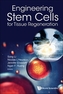 Engineering Stem Cells For Tissue Regeneration