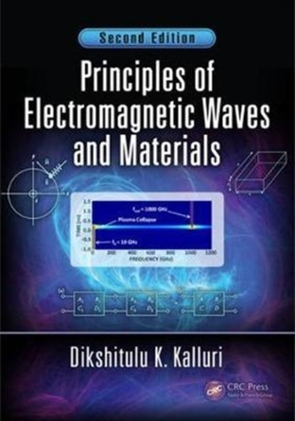Principles of Electromagnetic Waves and Materials, Second Edition