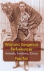 Wild and Dangerous Performances